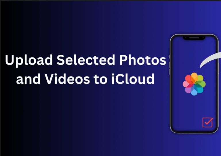 How to Manually Upload Selected Photos to iCloud from iPhone