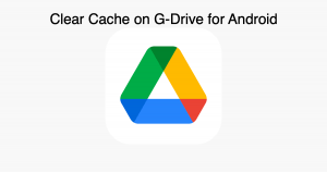 Clear the Cache of Google Drive on Android