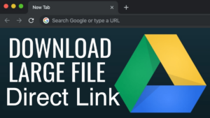 How to Create Google Drive Direct Download Link for Large Files?