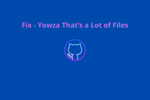 Fix GitHub ‘Yowza That’s a Lot of Files’: Upload More than 100 Files
