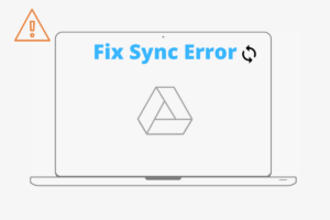 [10+ Methods] Fix Google Drive Not Syncing on Mac Computer