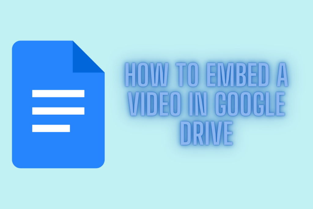 How To Embed A Video In Google Docs