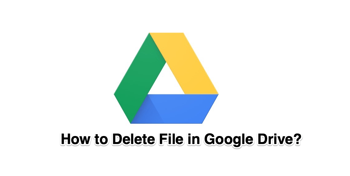 How to Delete File in Google Drive?