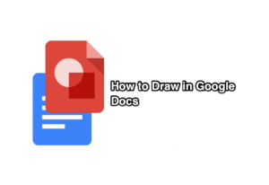 How to Draw in Google Docs Using ‘Drawing Tool’