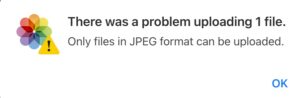 File Only Images Only Files in JPEG Format Can be Uploaded: Fix iCloud.com