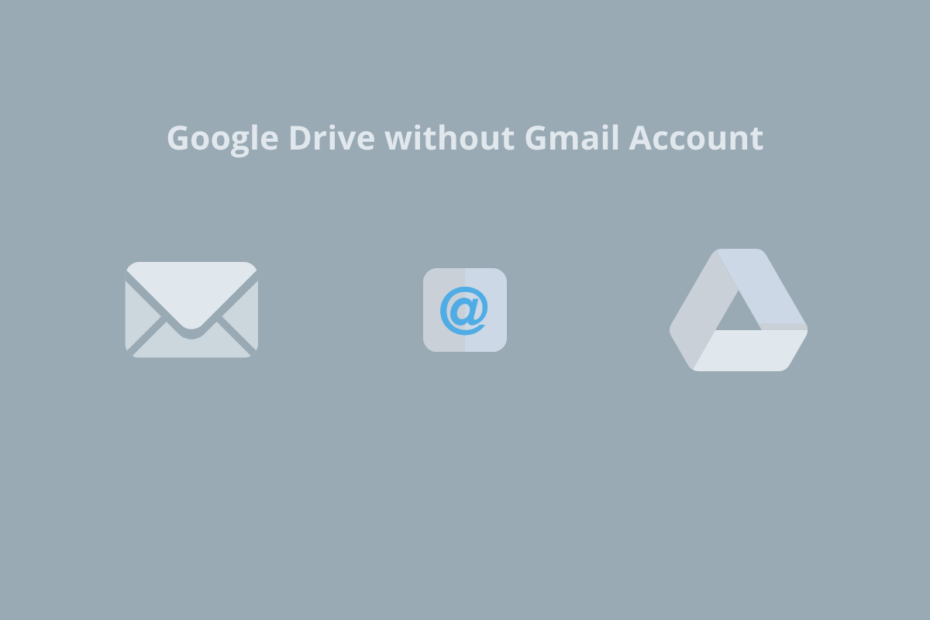 How To Use Google Drive Without Gmail Account 