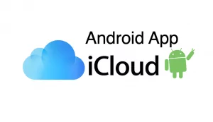 How to Download iCloud APK on Android?